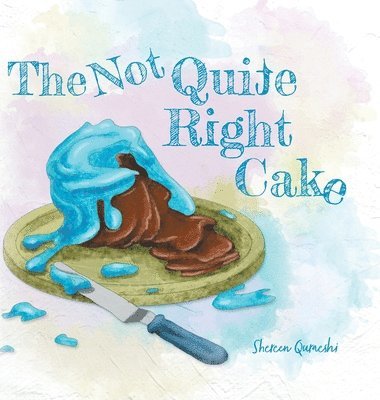 The Not Quite Right Cake 1