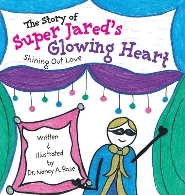 bokomslag The Story of Super Jared's Glowing Heart