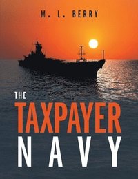 bokomslag The Taxpayer Navy