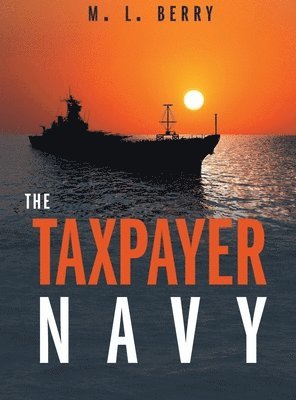 bokomslag The Taxpayer Navy