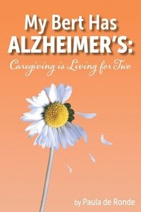 bokomslag My Bert Has Alzheimer's