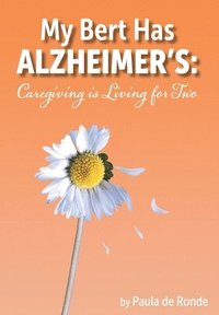bokomslag My Bert Has Alzheimer's