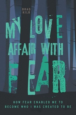 My Love Affair with Fear 1