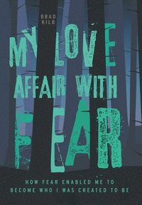 bokomslag My Love Affair with Fear