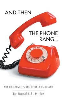 bokomslag And Then The Phone Rang...