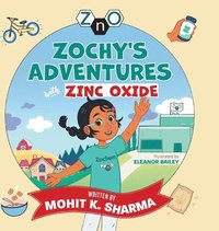 bokomslag Zochy's Adventures with Zinc Oxide