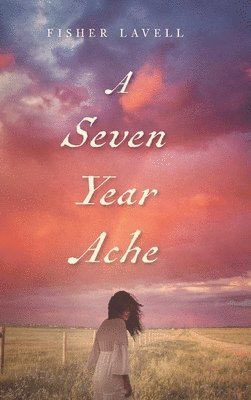 bokomslag Seven Year Ache