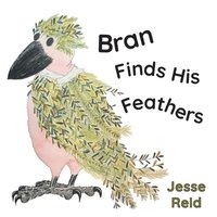 bokomslag Bran Finds His Feathers