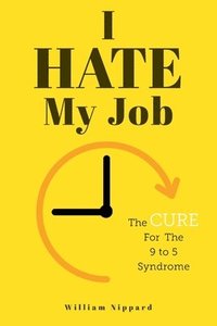 bokomslag I Hate My Job