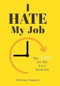 bokomslag I Hate My Job