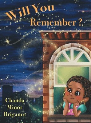 Chanda Minor Brigance - Will You Remember?, Inbunden