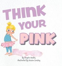 bokomslag Think Your Pink