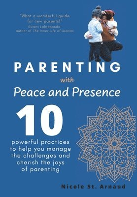 bokomslag Parenting with Peace and Presence