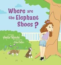 bokomslag Where are the Elephant Shoes?