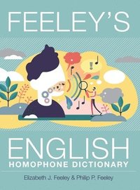bokomslag Feeley's English Homophone Dictionary