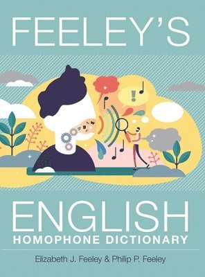 Feeley's English Homophone Dictionary 1