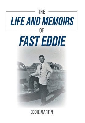 The Life and Memoirs of Fast Eddie 1