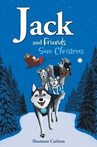 bokomslag Jack and Friends Save Christmas