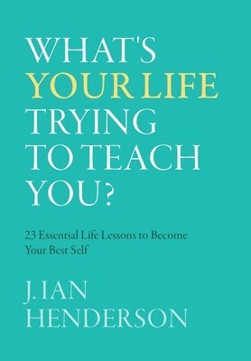 What's Your Life Trying To Teach You? 1