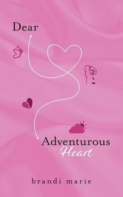 bokomslag Dear Adventurous Heart