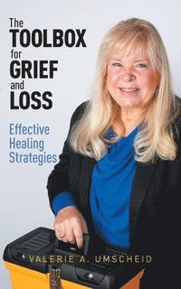 bokomslag The Toolbox for Grief and Loss