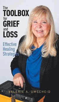 bokomslag The Toolbox for Grief and Loss