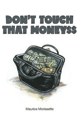 Don't Touch That Money$$ 1