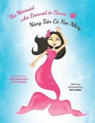 bokomslag The Mermaid who Learned to Dance - Nng Tin C H&#7885;c Nh&#7843;y