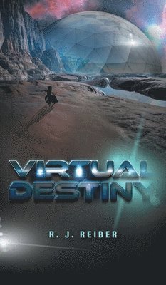 R J Reiber, R. J. Reiber - Virtual Destiny, Inbunden