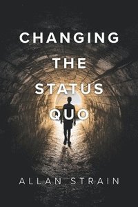 bokomslag Changing The Status Quo