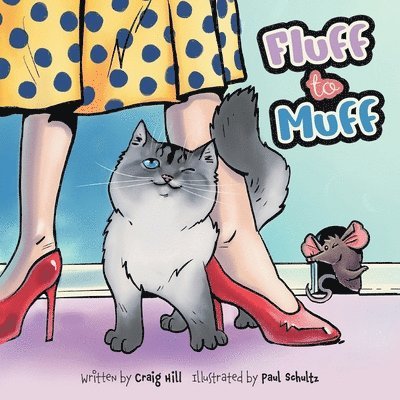 Fluff to Muff