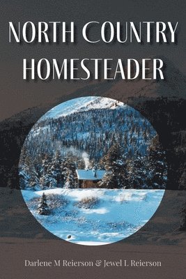 bokomslag North Country Homesteader