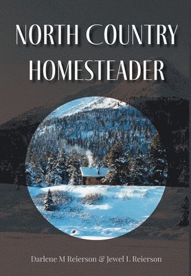 bokomslag North Country Homesteader