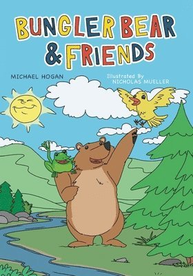 Michael Hogan - Bungler Bear & Friends, Häftad