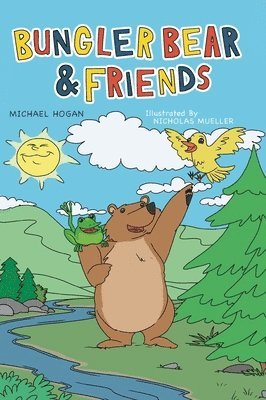 Michael Hogan - Bungler Bear & Friends, Inbunden