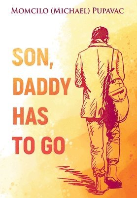 Son, Daddy Has To Go 1