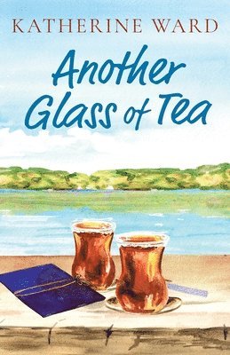 Katherine Ward - Another Glass of Tea, Häftad
