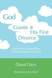 bokomslag God Grants His First Divorce
