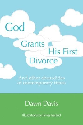 Dawn Davis - God Grants His First Divorce, Häftad
