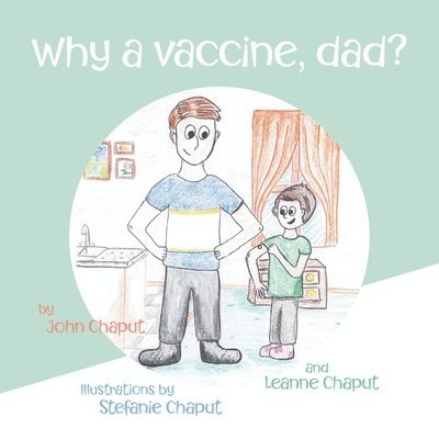 Why a Vaccine, Dad? 1