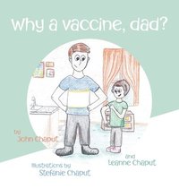 bokomslag Why a Vaccine, Dad?