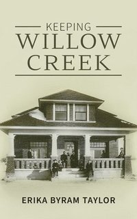 bokomslag Keeping Willow Creek