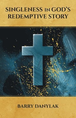 bokomslag Singleness in God's Redemptive Story