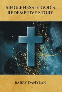 bokomslag Singleness in God's Redemptive Story
