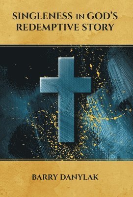 bokomslag Singleness in God's Redemptive Story
