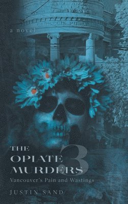 The Opiate Murders 3 1