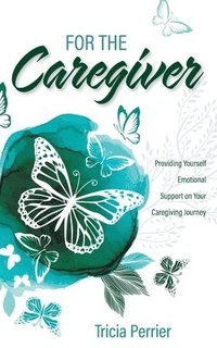 bokomslag For the Caregiver