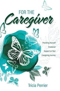 bokomslag For the Caregiver