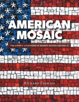 Richard Endress - American Mosaic, Häftad