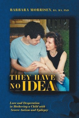 Barbara Morrisey - They Have No Idea, Häftad